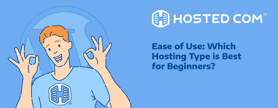 Header Text - Ease of Use: Which Hosting Type is Best for Beginners?
