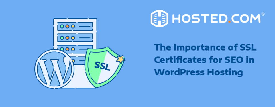 Header Text - The Importance of SSL Certificates for SEO in WordPress Hosting