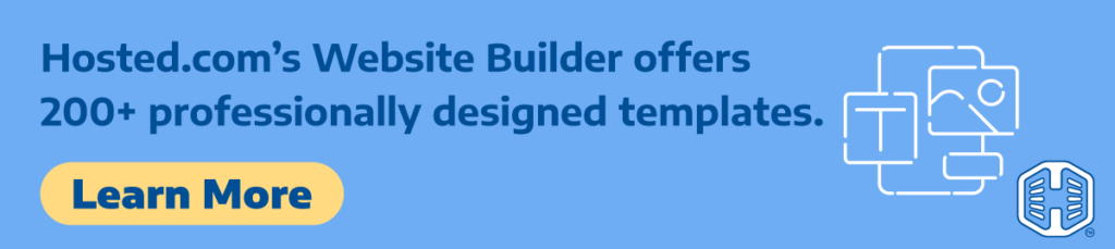 Hosted.com®’s Website Builder offers 200+ professionally designed templates