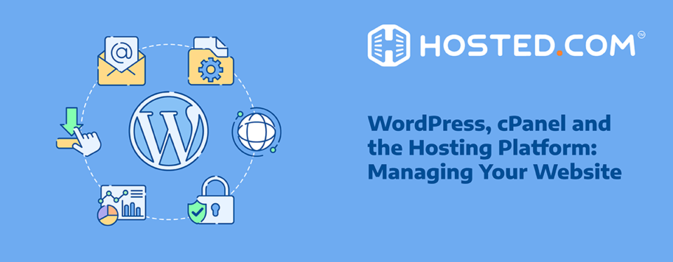 cPanel WordPress And The Hosting Platform: Managing Your Website