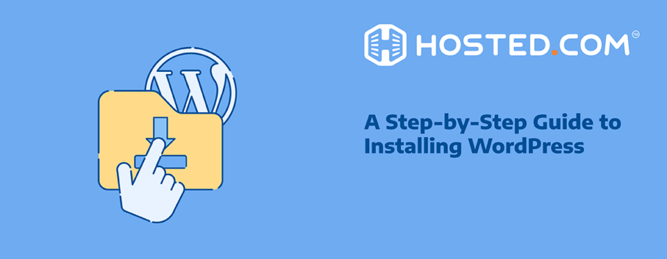 Installing WordPress - Step-by-Step Guide