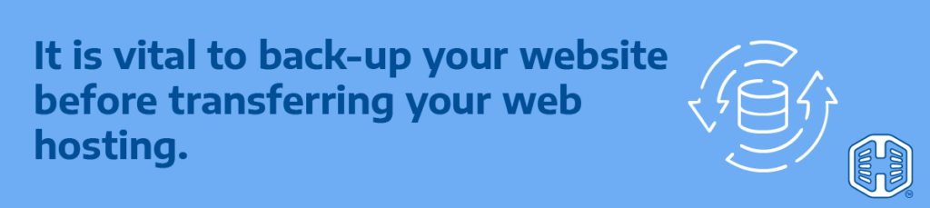 Strip Banner Text - It Is Vital To Back-Up Your Website Before Transferring Your Web Hosting