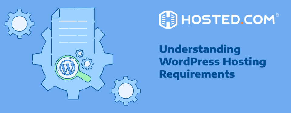 Header Text - Understanding WordPress Hosting Requirements