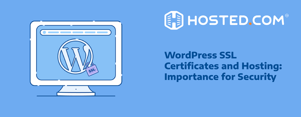 WordPress SSL Certificates and Hosting: Importance for Security
