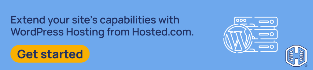 Strip Banner Text - Extend your site’s capabilities with WordPress Hosting from Hosted®. [Get started]