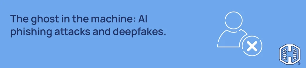 Strip Banner Text - AI Phishing: The message looks human. The sender isn’t