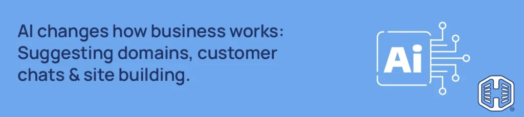 Strip Banner Text - AI changes how business works: Suggesting domains, customer chats & site building.