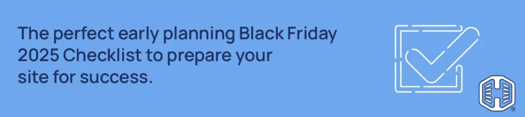 Strip Banner Text - The perfect early planning Black Friday 2025 Checklist to prepare your site for success