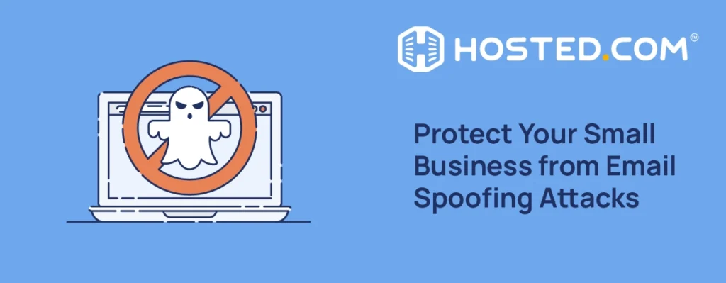 Header Text - Protect Your Small Business With Email Spoofing Prevention