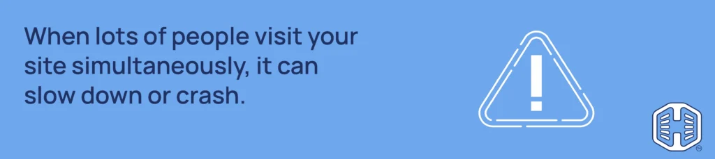 Strip Banner Text - When lots of people visit your site simultaneously, it can slow down or crash.