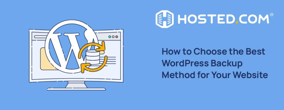 Header Text - How to Choose the Best WordPress Backup Method for Your Website