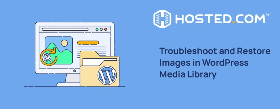 Header Text - Troubleshoot and Restore Images in WordPress Media Library